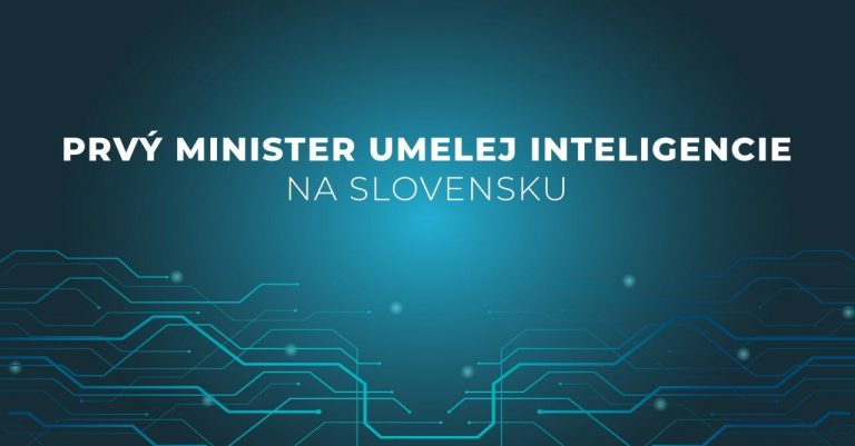 Prvý minister umelej inteligencie na Slovensku!